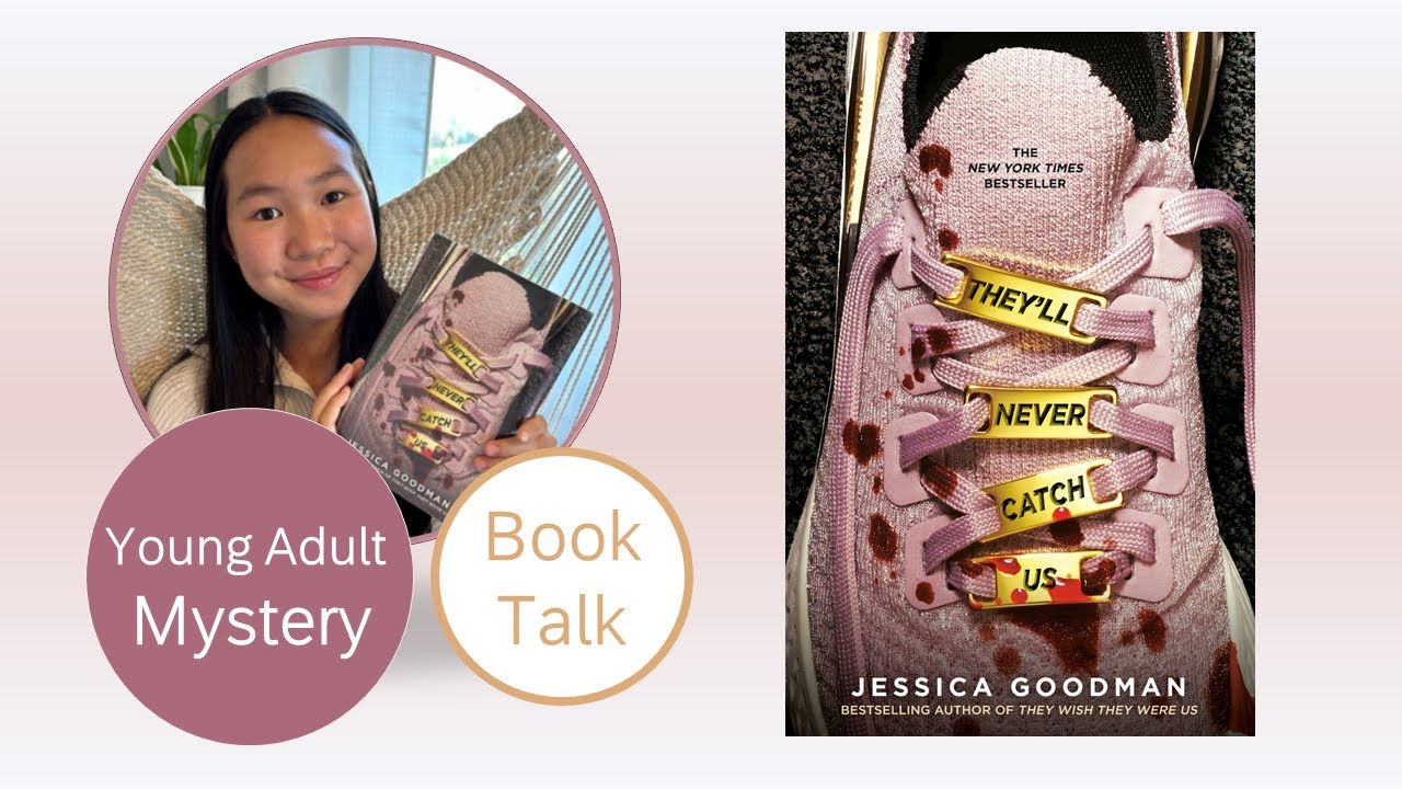 :: Book Talk :: They'll Never Catch Us By Jessica Goodman | YA Mysteries & Thriller Fiction
