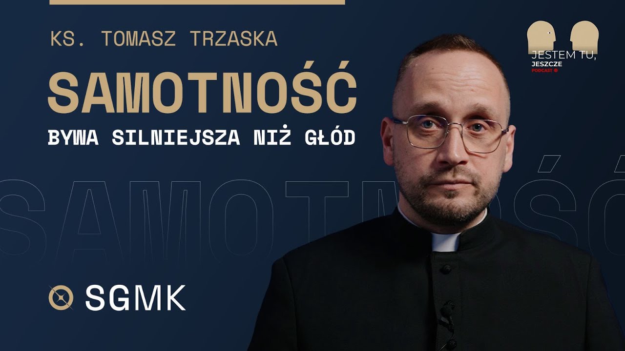 Samotność bywa silniejsza niż głód – Ksiądz Tomasz Trzaska o tym co zabija młode dusze.