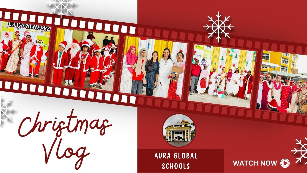 Christmas Celebration 2025 at Aura Global School 🎄✨