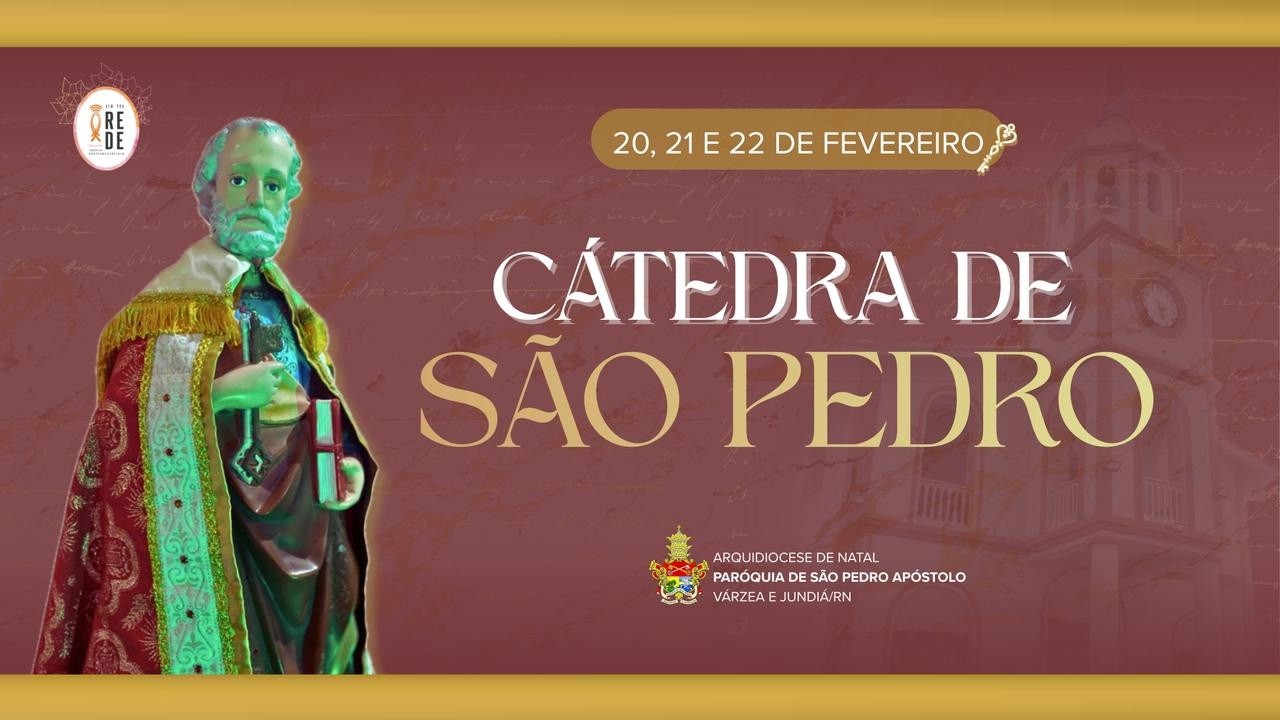 FESTA DA CÁTEDRA DE SÃO PEDRO 21/02/2026