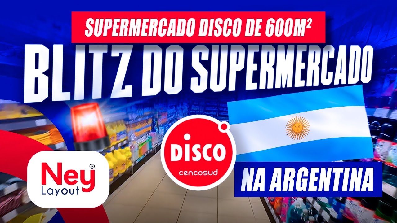 Blitz do Supermercado | Analisando Supermercado Disco na Argentina | Ney Layout