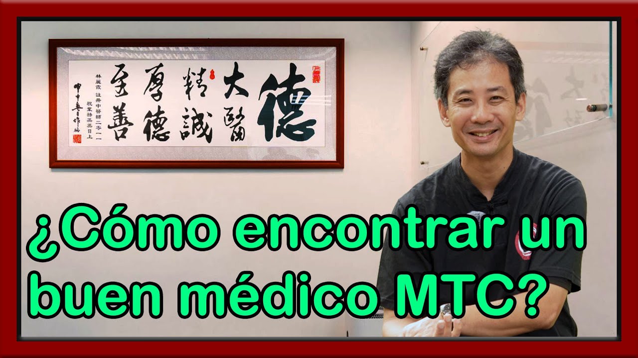 ¿Cómo encontrar un buen médico MTC?