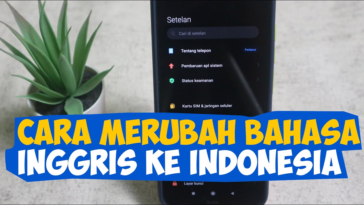 cara merubah bahasa inggris ke indonesia di android