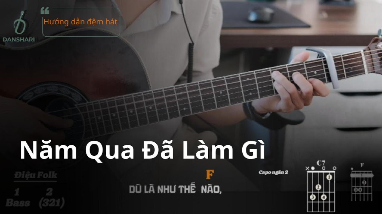 NĂM QUA ĐÃ LÀM GÌ - Hướng dẫn guitar cơ bản