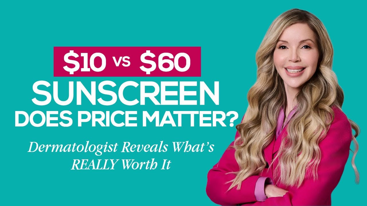 Does Sunscreen Price Matter? Dermatologist Tells All