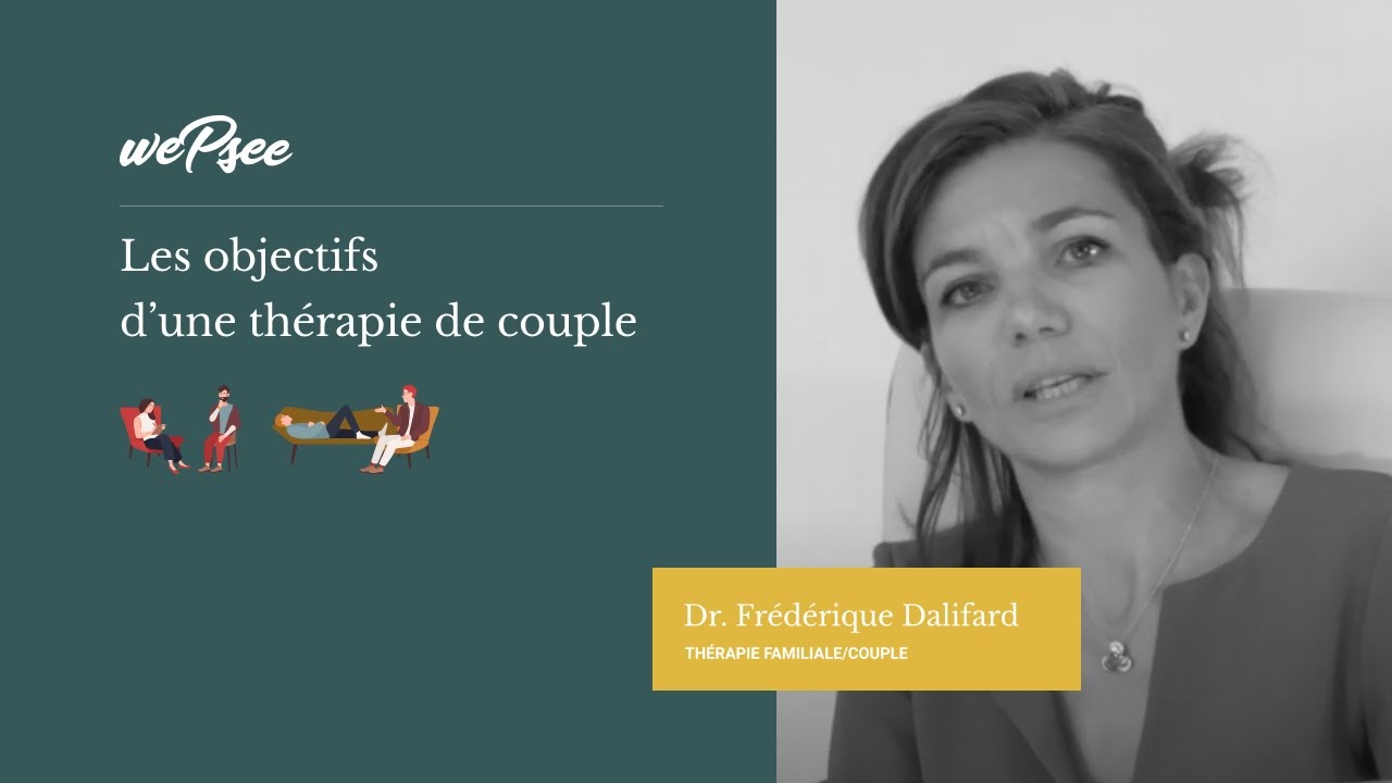 Dr Jost Dalifard - Les objectifs d&rsquo;une th&eacute;rapie de couple