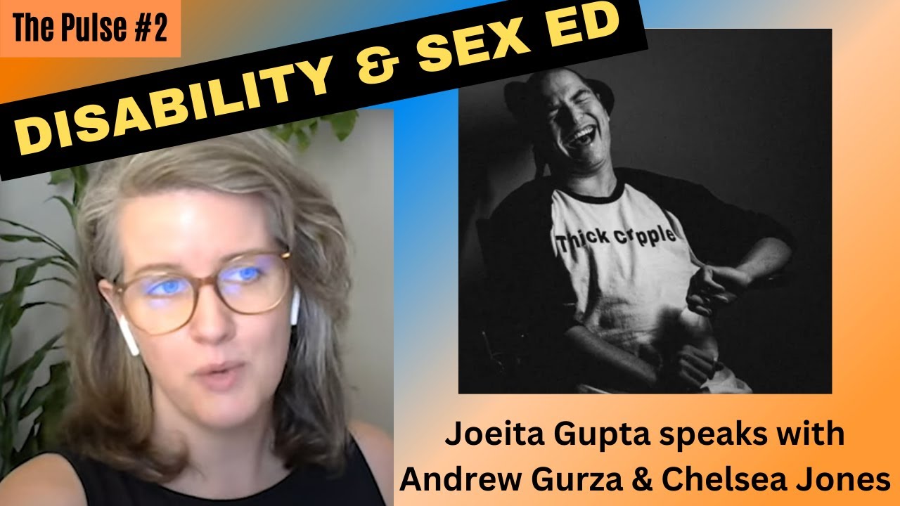 Disability & Sex Ed with Andrew Gurza & Chelsea Jones | The Pulse