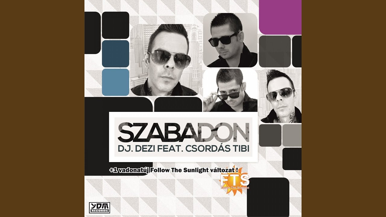 Szabadon (feat. Csordas Tibi) (Follow The Sunlight Remix)