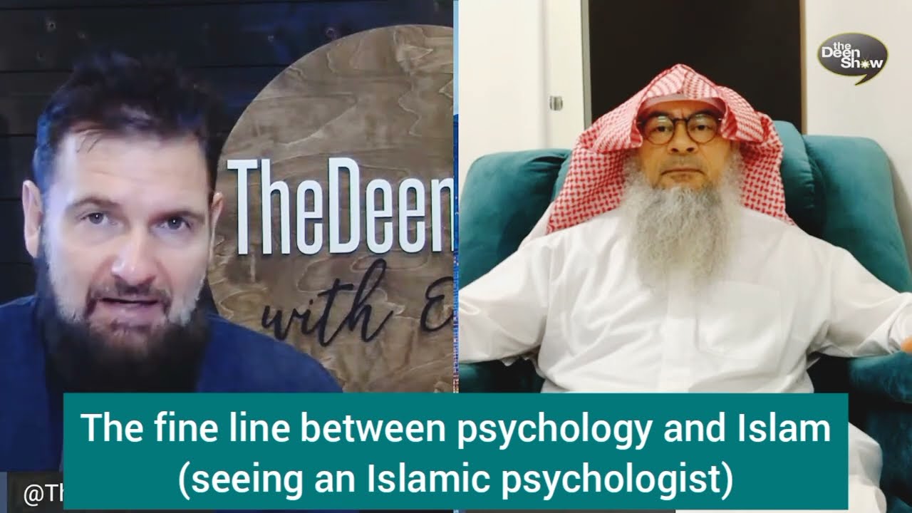 Fine line between psychology & Islam (seeing an islamic psychiatrist / psychologist Assim al hakeem