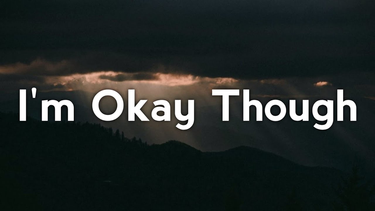 Sara Kays - I'm Okay Though (Lyrics)