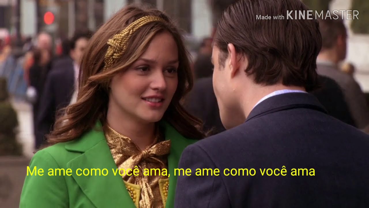 Chuck e Blair- Love me like you do tradução/legenda