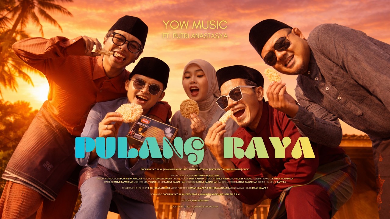 Pulang Raya - Yow Music ft. Putri Anastasya (MV)