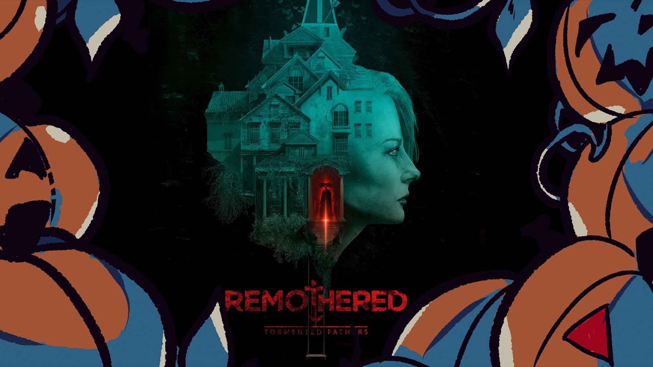 REMOTHERED: TORMENTED FATHERS 🎃 SPOOKTOBER
