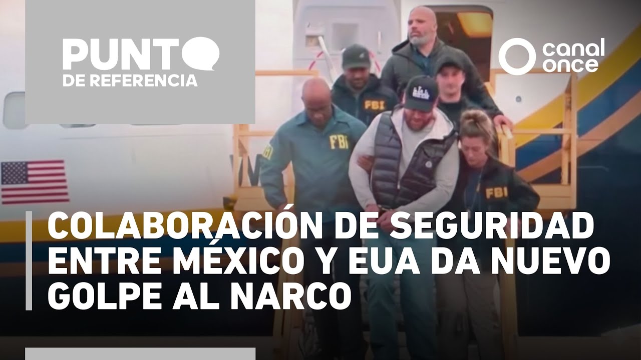 Punto de referencia -Colaboración de seguridad entre México y EUA da nuevo golpe al narco (23/01/26)