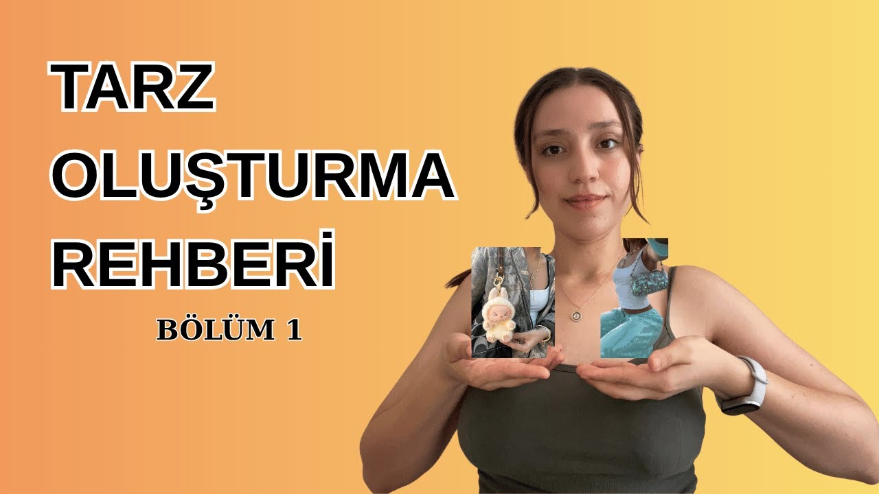 Stilini Nasıl İnşa Edersin? | Tarz Yaratma Rehberi 1