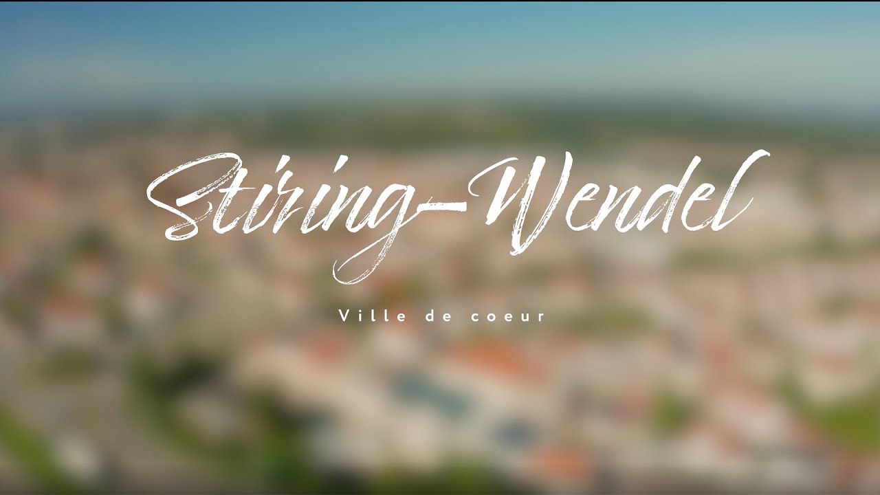 Stiring-Wendel : Ville de cœur (Version LONGUE)