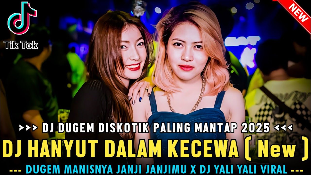 DJ DUGEM DISKOTIK PALING MANTAP !! HANYUT DALAM KECEWA X DJ YALI YALI | DUGEM FULL BASS 2025 |