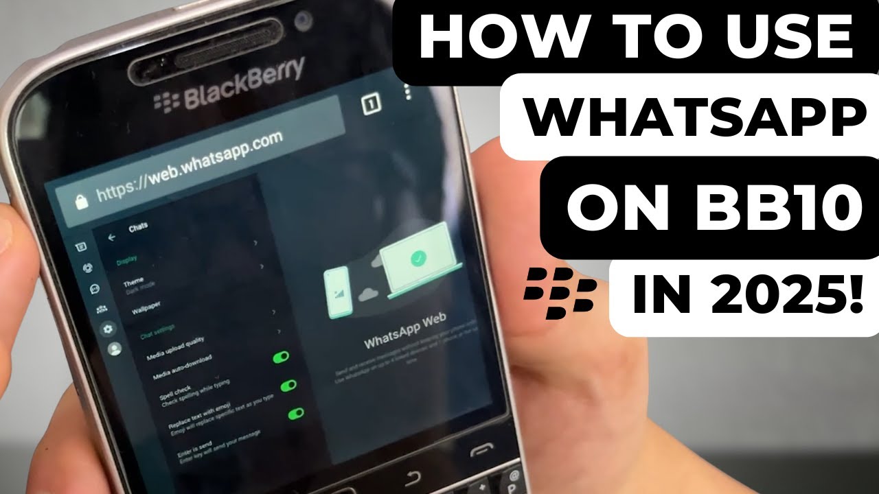 How to Use WhatsApp on Your BlackBerry BB10 Device in 2025!