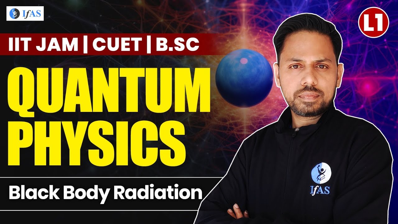 Black Body Radiation IIT JAM Physics | Quantum Physics Explanation & Questions CUET PG 2025