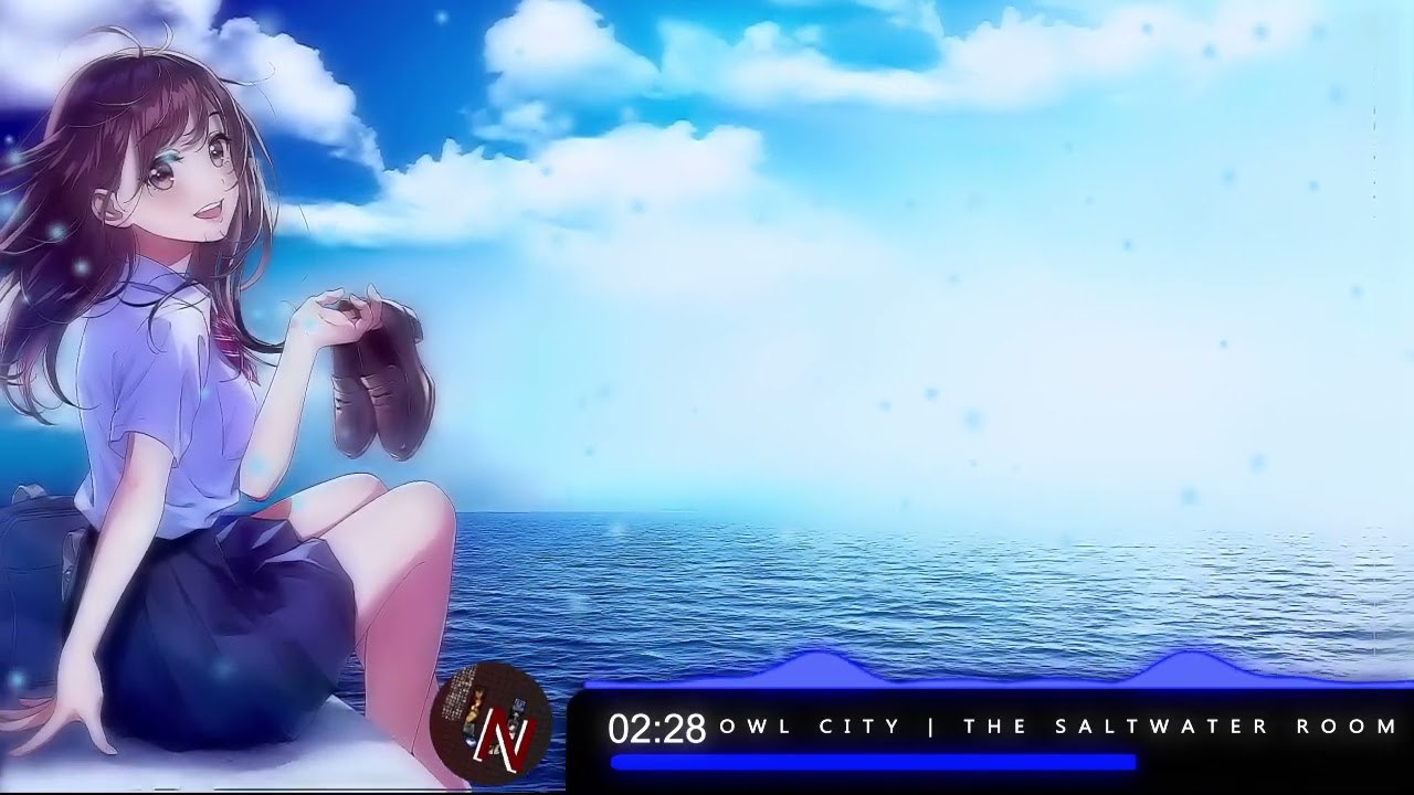 Owl City | The Saltwater Room [| Nightcore |]