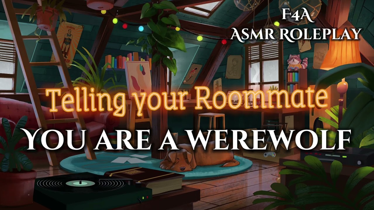 Telling your Roommate You're a Werewolf [F4A] [Werewolf Listener] Asmr Roleplay