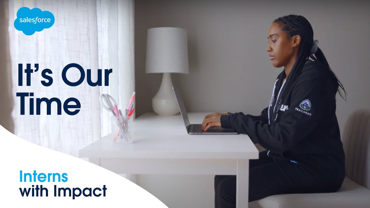 It's Our Time | Interning at Salesforce