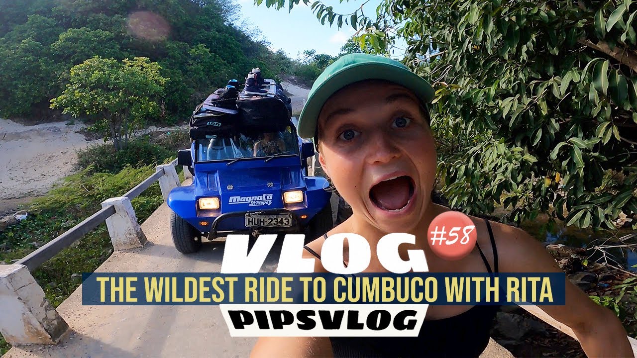 The wildest ride to Cumbuco with Rita - 58 #PIPSVLOG