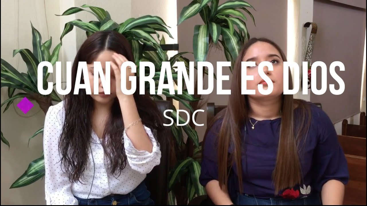 CUAN GRANDE ES DIOS | Adoración | SDC