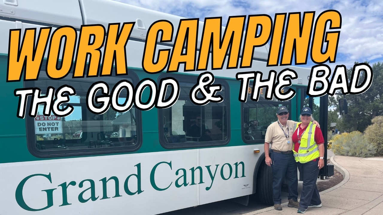 Workamping the Grand Canyon: Pros, Cons & Daily Life