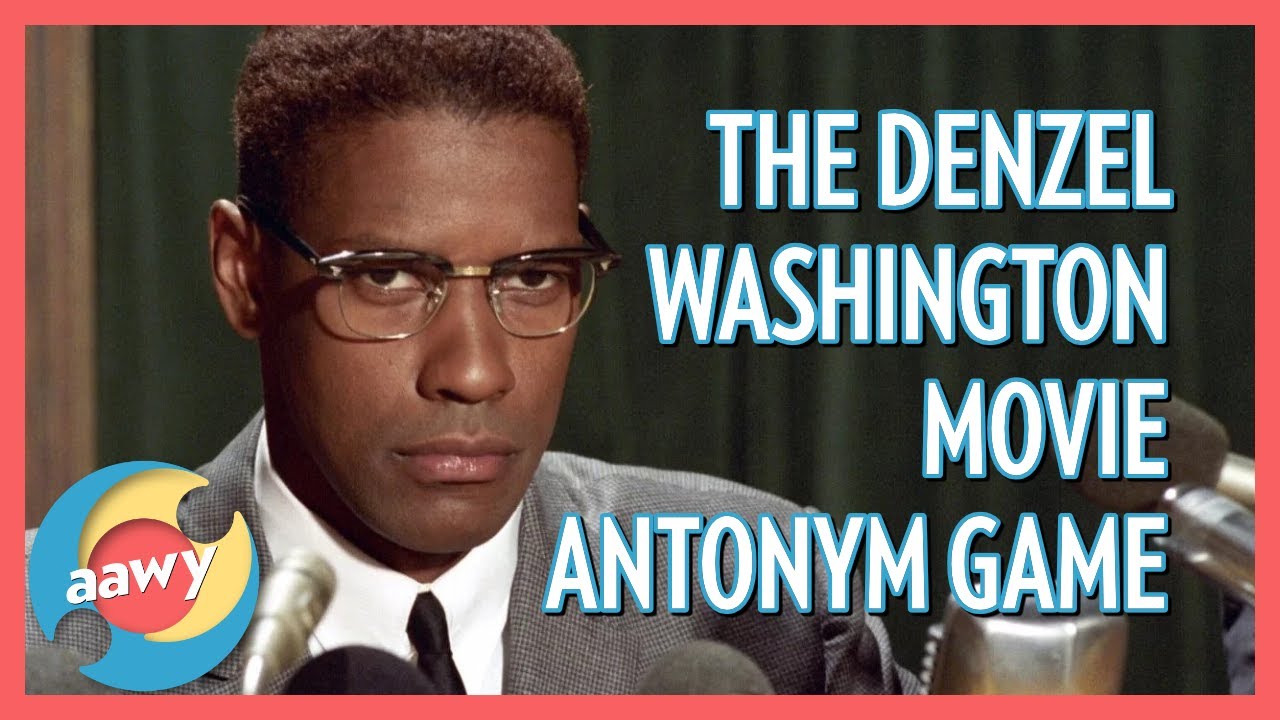 The Denzel Washington Movie Antonym Game | AAWY 23