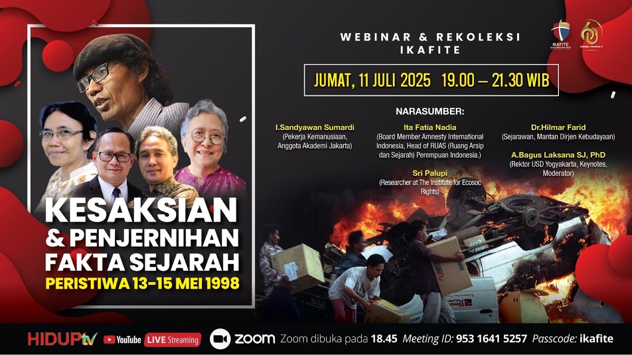 🔴 LIVE STREAMING WEBINAR & REKOLEKSI IKAFITE | KESAKSIAN & PENJERNIHAN FAKTA SEJARAH 13&ndash;15 MEI 1998
