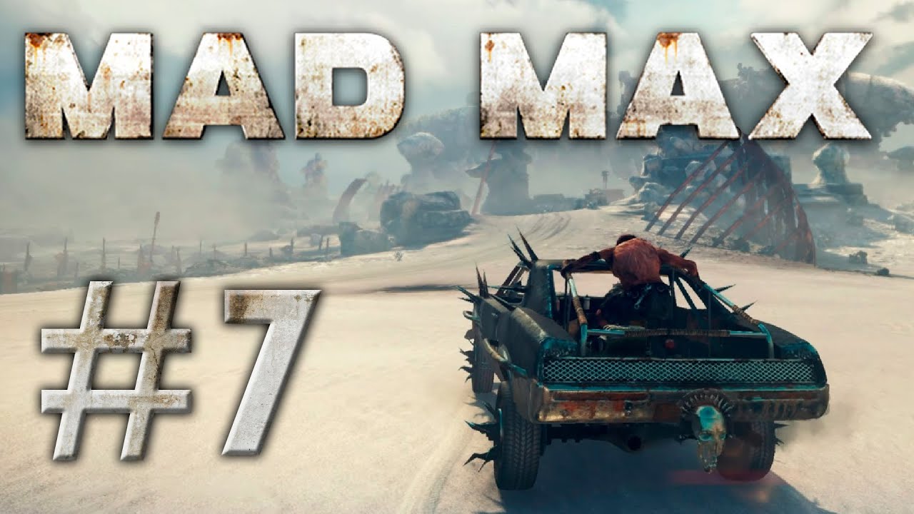 Mad Max #7 – walkthrough, no comment, just gameplay