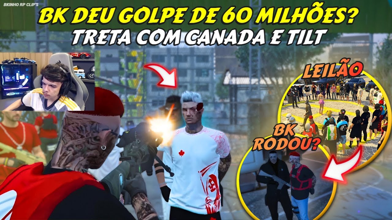 BK DEU GOLPE DE 60 MILHÕES? | PM INVADIU O LEILÃO, F BK? | K.O COM CANADÁ E TILT - BKINHO RP CLIP'S