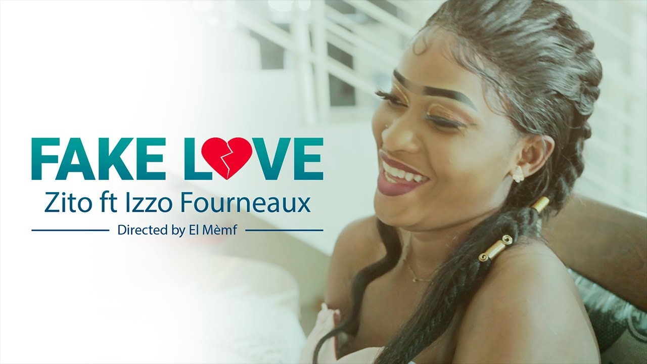 Fake Love - Zito ft Izzo fourneaux