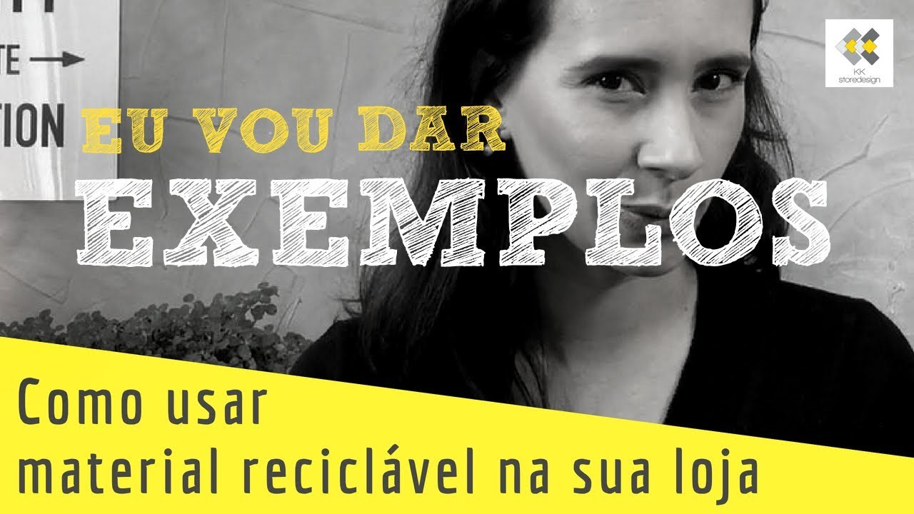 COMO USAR MATERIAL RECICL&Aacute;VEL NA SUA LOJA - com KK Ribeiro