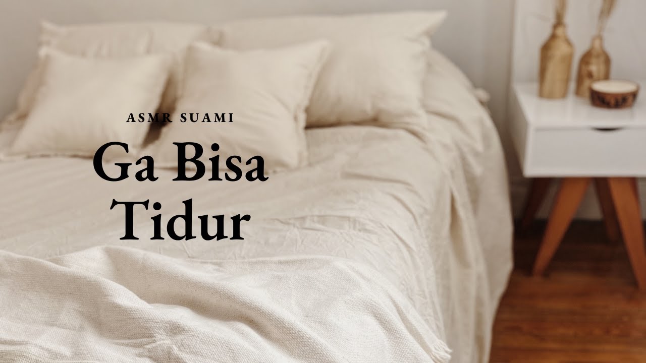 Kamu Susah Tidur | ASMR Roleplay Indonesia [Comfort] [Wholesome]