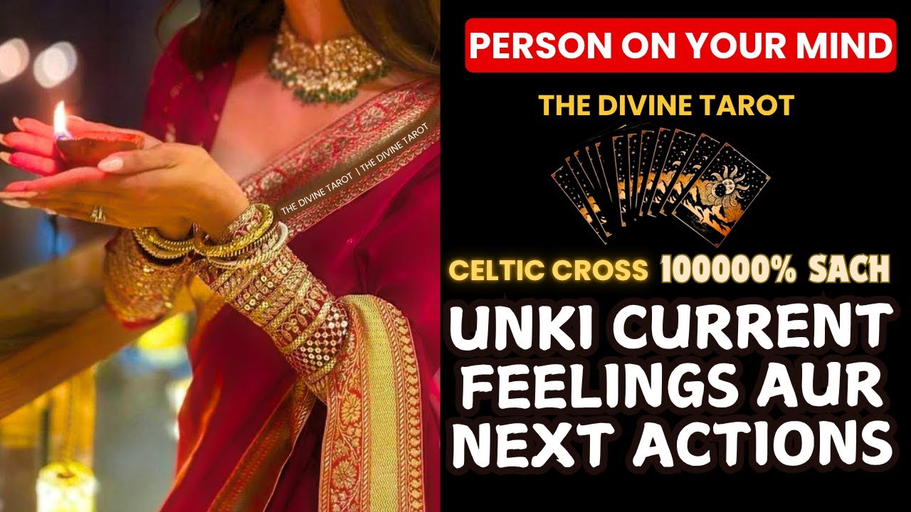 ❤️UNKI CURRENT FEELINGS TODAY | NEXT ACTION | CELTIC CROSS  | HINDI TAROT | THE DIVINE TAROT