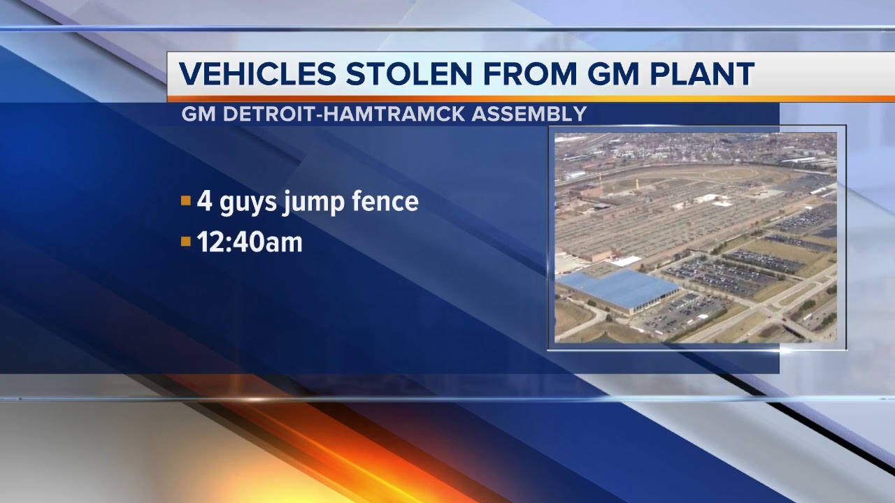 Thieves drive off with cars stolen from GM Detroit-Hamtramck Assembly plant