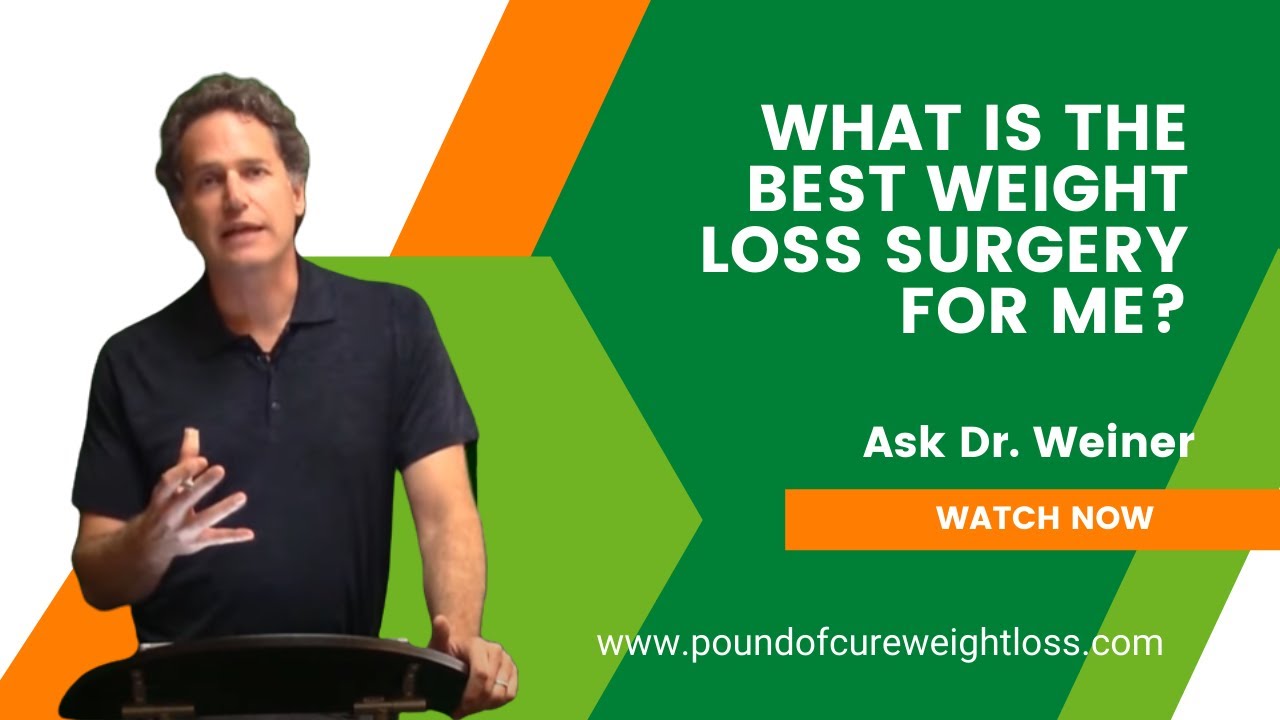 What is the best weight loss surgery for me?