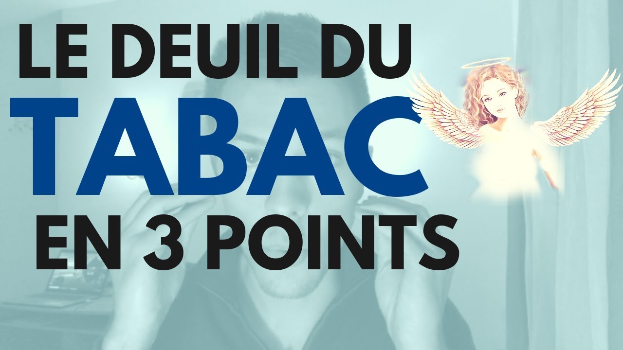 FAIRE LE DEUIL DU TABAC EN 3 POINTS