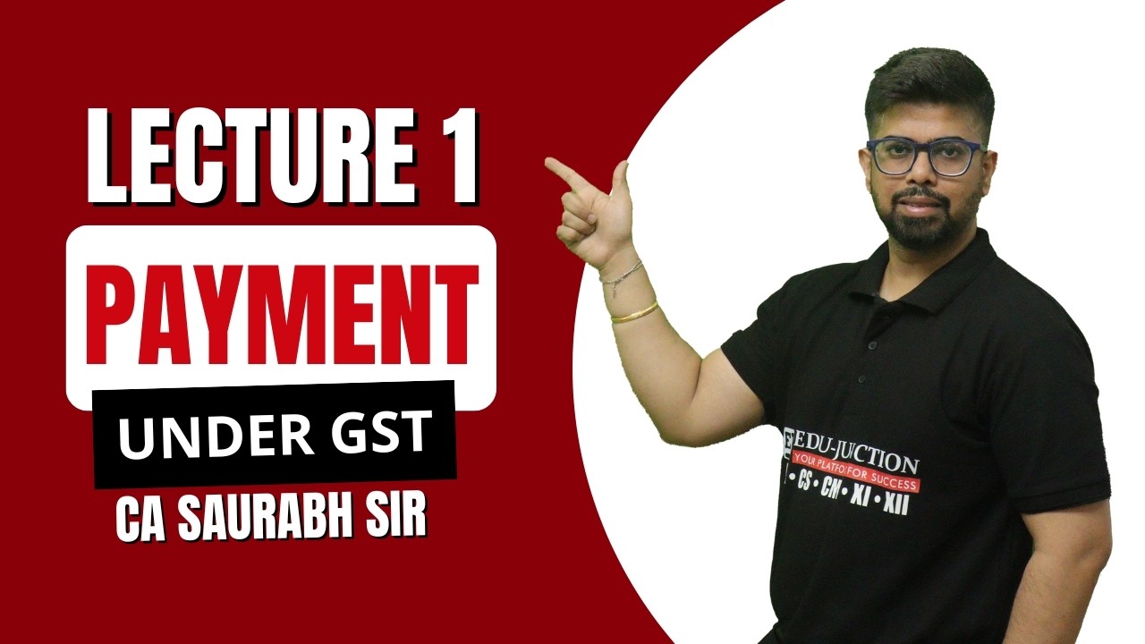 #Lecture 1 I Payment under GST I CA CS CMA I CA Saurabh Sir