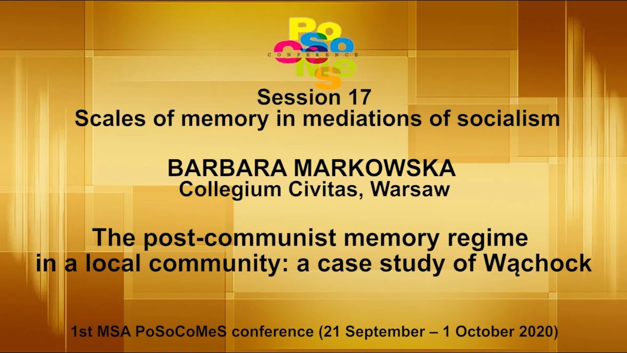 Barbara Markowska. The post-communist memory regime in a local community: a case study of Wąchock