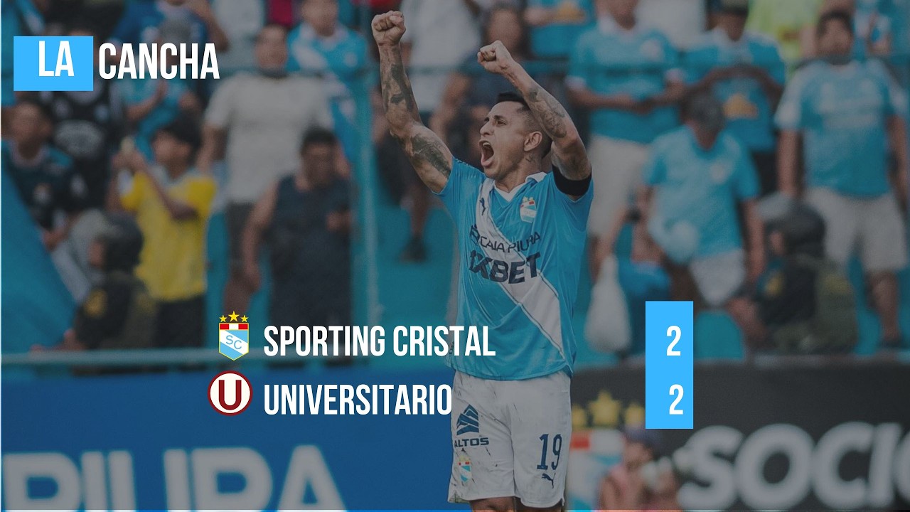 La Cancha: Sporting Cristal 2 - Universitario 2