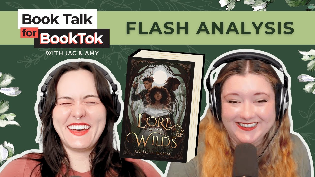 &ldquo;Lore of the Wilds&rdquo; by Analeigh Sbranna Flash Analysis | Book Talk for BookTok with Jac & Amy