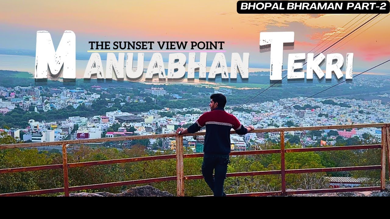 Manuabhan Tekri Bhopal | Bhopal | Best Tourist place | Part -II Bhopal Bhraman | Traveling Dhamaal |