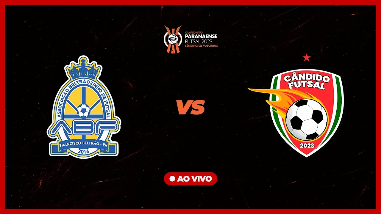 🔴 LOSS ABF/BELTR&Atilde;O X C&Acirc;NDIDO  - CAMPEONATO PARANAENSE DE FUTSAL S&Eacute;RIE BRONZE