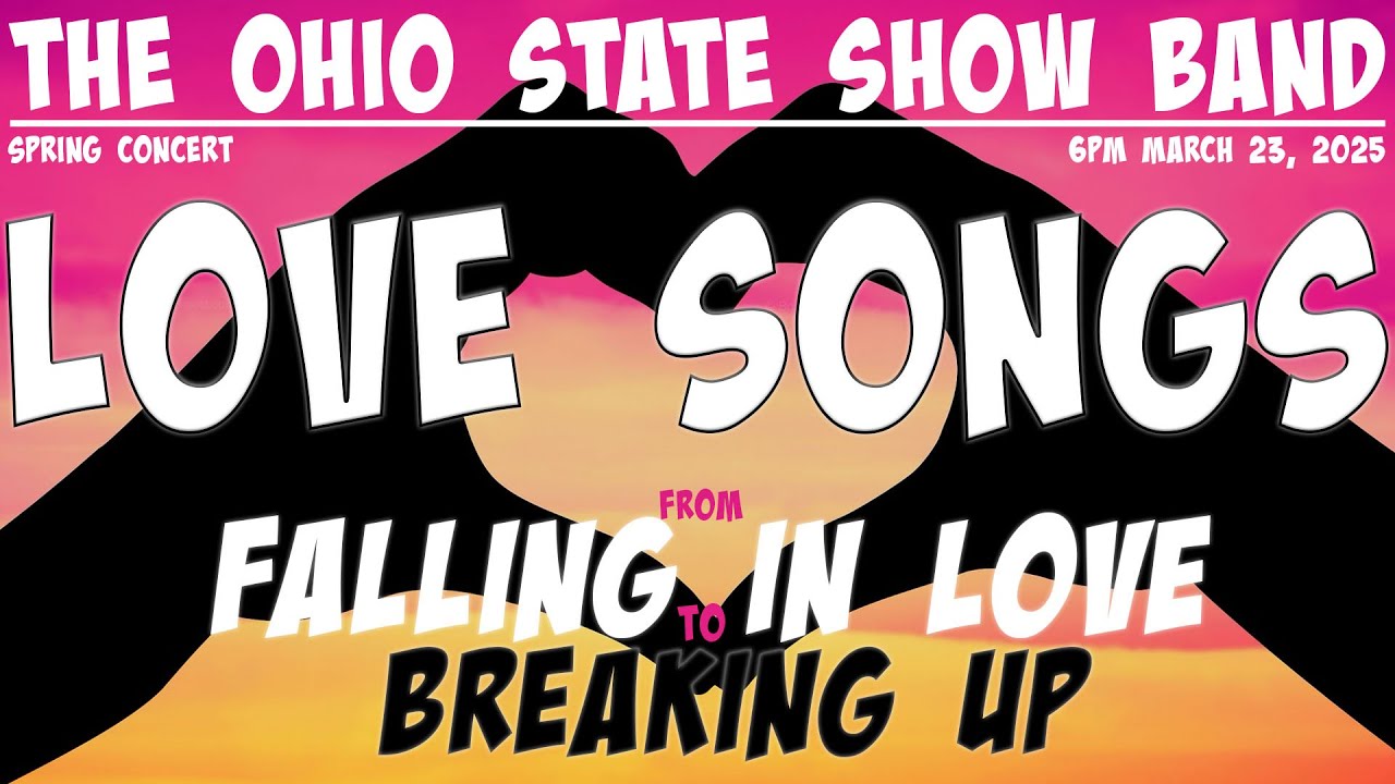 The Ohio State Show Band Spring Concert: Love Songs 