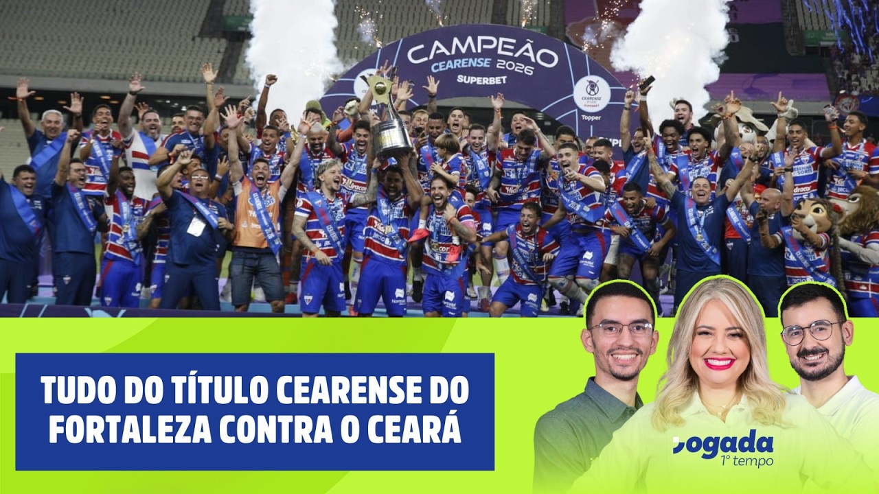 TUDO SOBRE O TÍTULO CEARENSE DO FORTALEZA CONTRA O CEARÁ | JOGADA 1º TEMPO (09/03/2026)