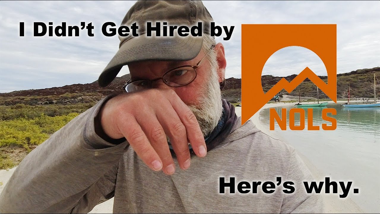 Why I didnt Get Hired as a NOLS sailing instructor