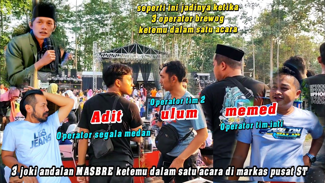 kolaborasi 3 operator handalnya brewog adit memed dan ulum dalam satu acara di markas st nyell..